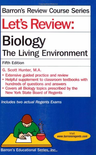 Let's Review: Biology, the Living Environment