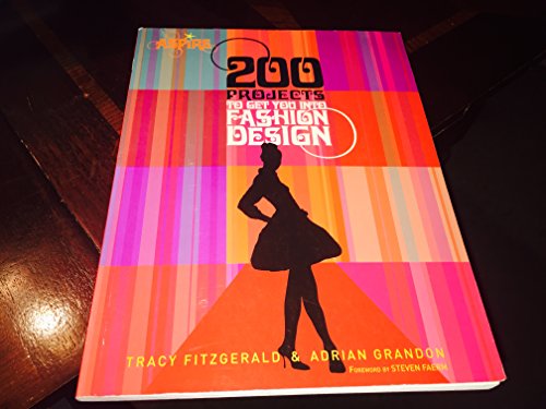 200 Projects to Get You Into Fashion Design
