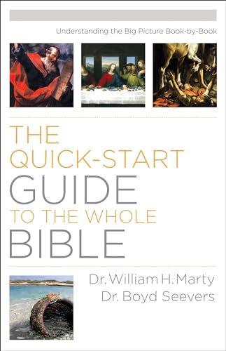 QuickStart Guide to the Whole Bible, The Understa nding the Big Picture BookbyBook