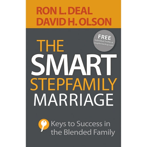 The Smart Stepfamily Marriage  Keys to Success in the Blended Family