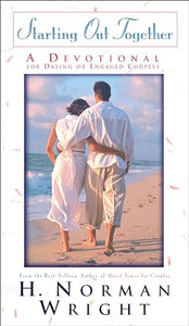 Starting Out Together  A Devotional for Dating or Engaged Couples 