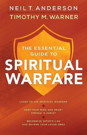 The Essential Guide to Spiritual Warfare