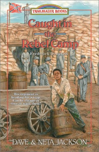 Caught in the Rebel Camp: Frederick Douglass