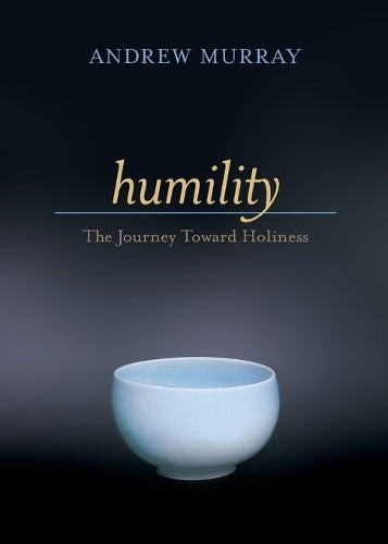 Humility  The Journey Toward Holiness