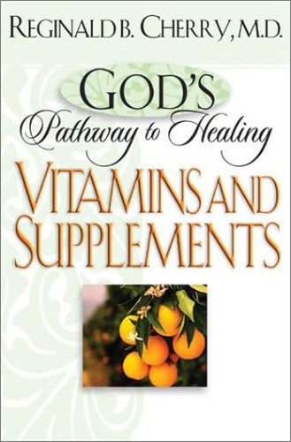 God's Pathway to Healing: Vitamins and Supplements