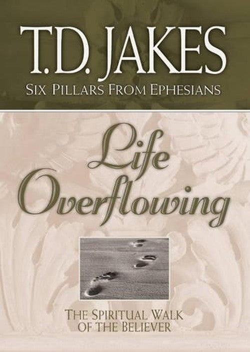 Life Overflowing: the Spiritual Walk of the Believer