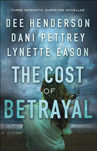 The Cost of Betrayal  Three Romantic Suspense Novellas 