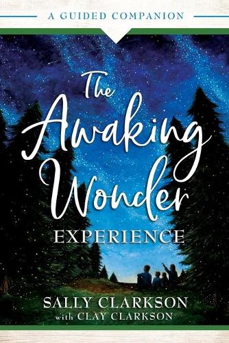 The Awaking Wonder Experience  A Guided Companion
