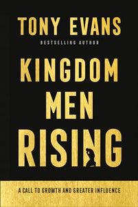 Kingdom Men Rising - A Call to Growth and Greater Influence 