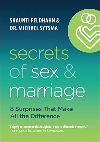Secrets of Sex and Marriage  8 Surprises That Make All the Difference