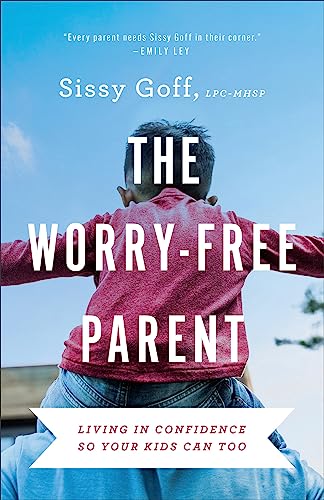 The Worry-Free Parent