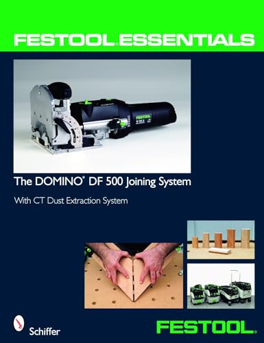 Festool Essentials: The DOMINO DF 500 Joining System