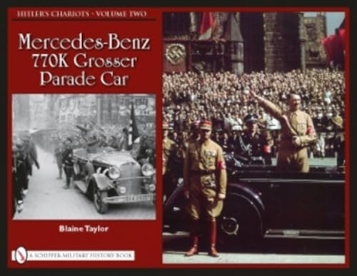 Hitler's Chariots, Vol Two: Mercedes-Benz 770K Grser Parade Car