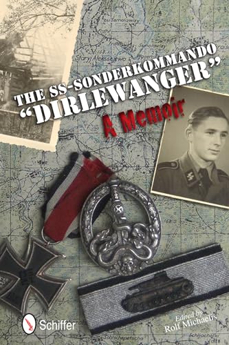 The SS-Sonderkommando Dirlewanger : a Memoir