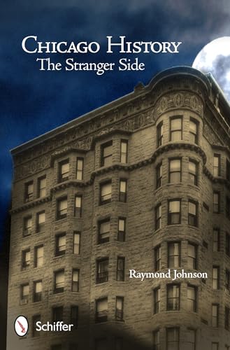 Chicago History: The Stranger Side