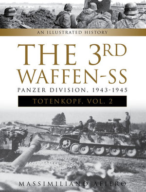 The 3rd Waffen-SS Panzer Division Totenkopf, 1943-1945