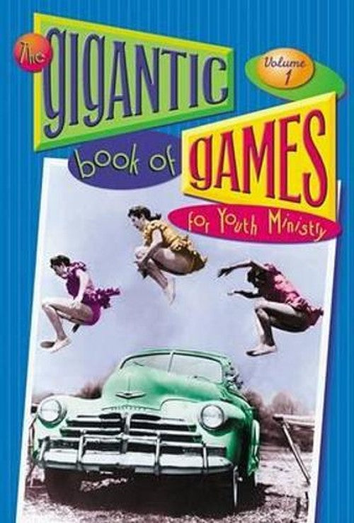 The Gigantic Book of Games for Youth Ministry