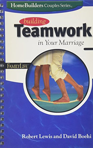 Building Teamwork in Your Marriage