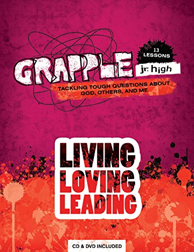Grapple Jr. High: Living, Loving, Leading