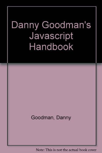 Danny Goodman's JavaScript Handbook