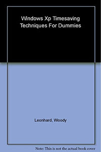 Windows XP Timesaving Techniques For Dummies 