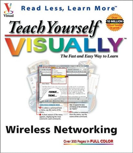 Teach Yourself Visually Wireless Networking