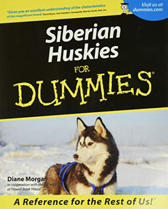 Siberian Huskies For Dummies 