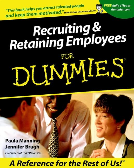 Recruiting and Retaining Employees For Dummies