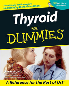 Thyroid For Dummies 