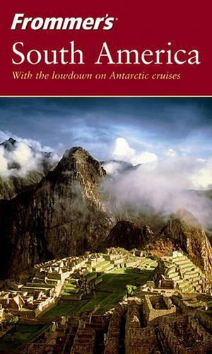 Frommer's South America, 2nd Edition