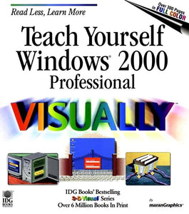 Teach Yourself Windows 2000 Professional Visually 