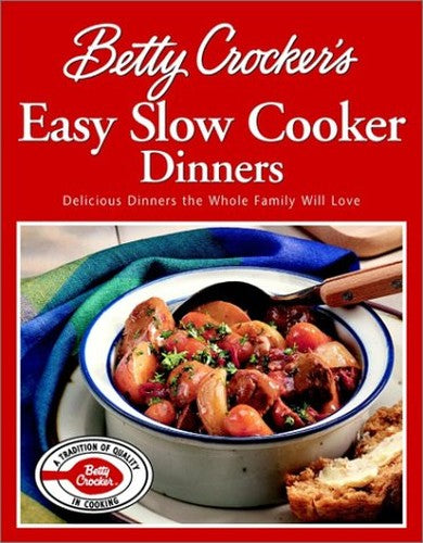 Betty Crocker'S Easy Slow Cooker Dinners (Special Sale)