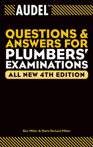 Audel Questions and Answers for Plumbers' Examinations
