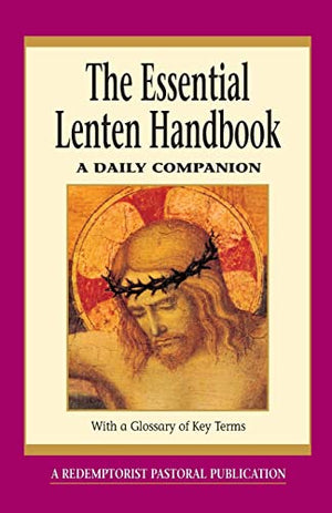 The Essential Lenten Handbook