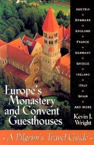 Europe's Monastery and Convent Guesthouses