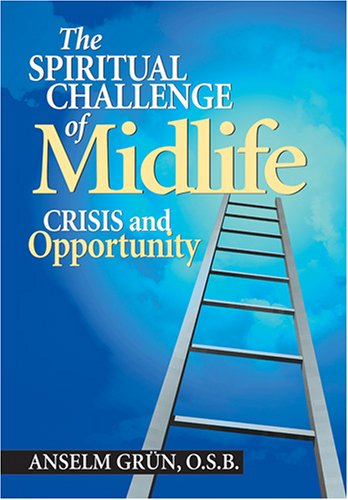 The Spiritual Challenge of Midlife