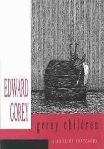Edward Gorey: Gorey Children 