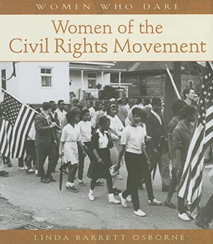 Women Who Dare Women of the Civil Rights Movement