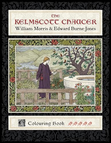 The Kelmscott Chaucer William Morris & Edward Burne-Jones Coloring Book