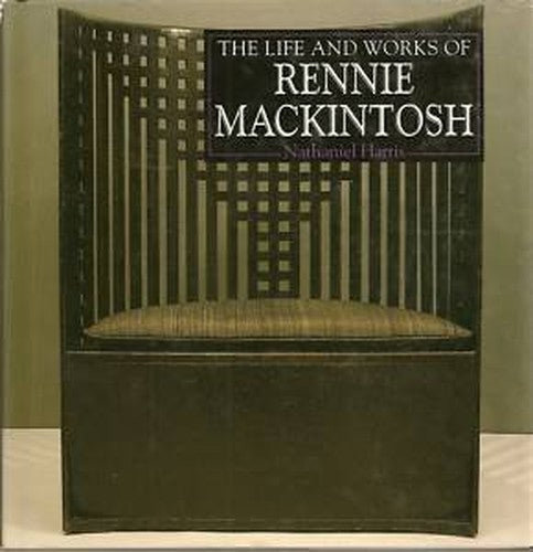 The Life and Works of Rennie Mackintosh