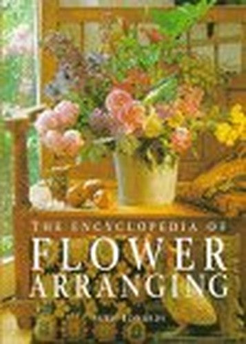The Encyclopedia of Flower Arranging