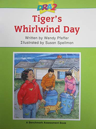 Tiger's Whirlwind Day (Developmental Reading Assessment, Level 30: A Benchmark Assessment Book)