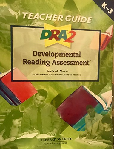 Developmental Reading Assessment: Teacher Guide (DRA2, K-3)
