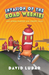 Invasion of the Road Weenies 