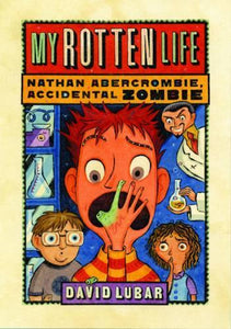 My Rotten Life (Nathan Abercrombie, Accidental Zombie 1) 