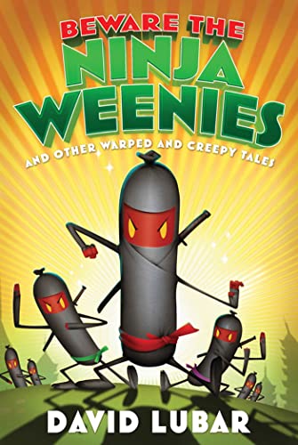 Beware of the Ninja Weenies