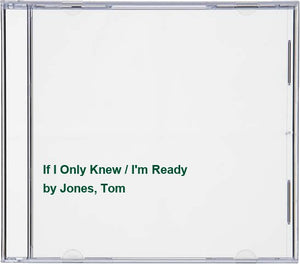 If I Only Knew / I'm Ready