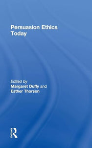 Persuasion Ethics Today 