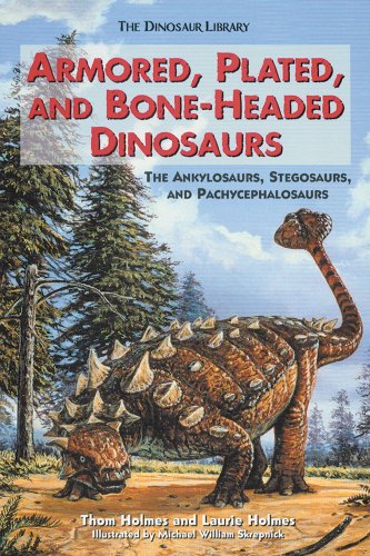 Armored, Plated, and Bone-Headed Dinosaurs