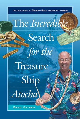 The Incredible Search for the Treasure Ship Atocha